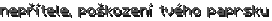 nepřítele, poškození tvého paprsku