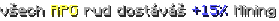 všech RPG rud dostáváš +15% Mining