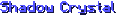 Shadow Crystal