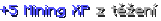 +5 Mining XP z těžení
