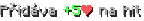 Přidáva +5❤ na hit
