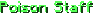 Poison Staff