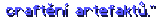  craftění artefaktů."