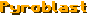 Pyroblast