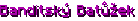 Banditský Batůžek