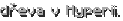 dřeva v Hyperii.