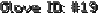 Glove ID: #19