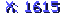  X: 1615