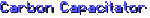 Carbon Capacitator