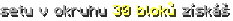 setu v okruhu 30 bloků získáš