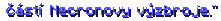  částí Necronovy výzbroje."