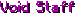 Void Staff