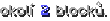 okolí 2 blocků.