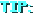 TIP: