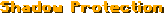 Shadow Protection