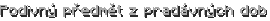 Podivný předmět z pradávných dob
