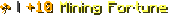 ☘ | +10 Mining Fortune