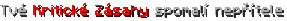 Tvé Kritické Zásahy spomalí nepřítele